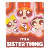 WB / POWERPUFF GIRLS, IT's a sister thing, Silk Touch Throw Blanket, 50"x60"